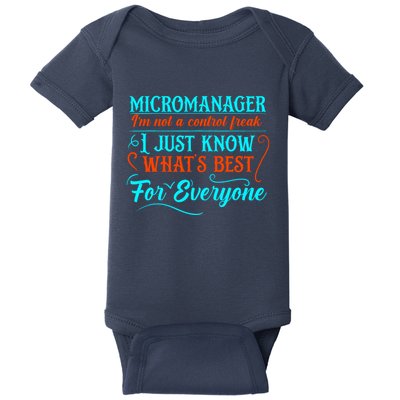 Micromanager IM Not A Control Freak Funny Supervisor Baby Bodysuit