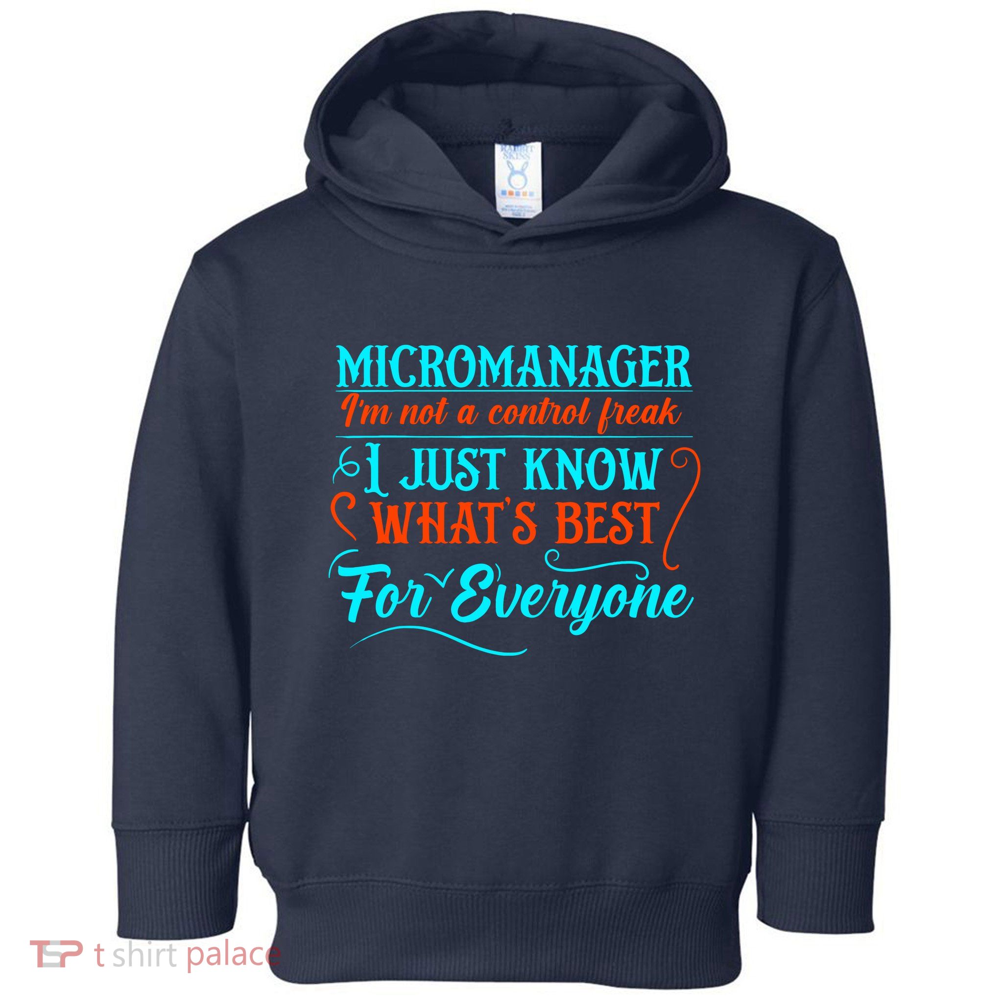 Micromanager IM Not A Control Freak Funny Supervisor Toddler Hoodie