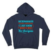Micromanager IM Not A Control Freak Funny Supervisor Tall Hoodie