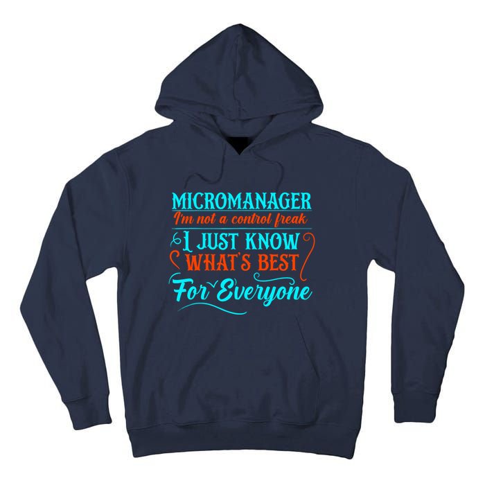 Micromanager IM Not A Control Freak Funny Supervisor Tall Hoodie