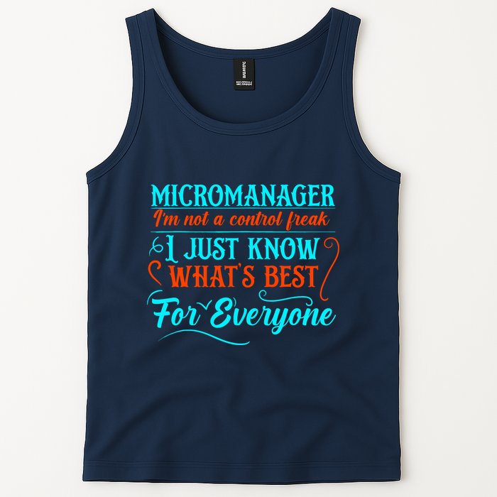 Micromanager IM Not A Control Freak Funny Supervisor Tank Top