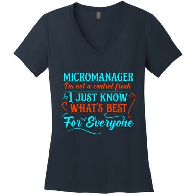 Micromanager IM Not A Control Freak Funny Supervisor Women's V-Neck T-Shirt