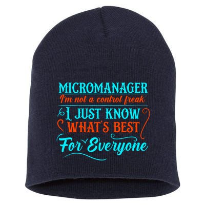 Micromanager IM Not A Control Freak Funny Supervisor Short Acrylic Beanie