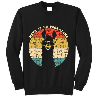 Math Is No Probllama Math Llama Teacher Graphic Plus Size Gift Sweatshirt