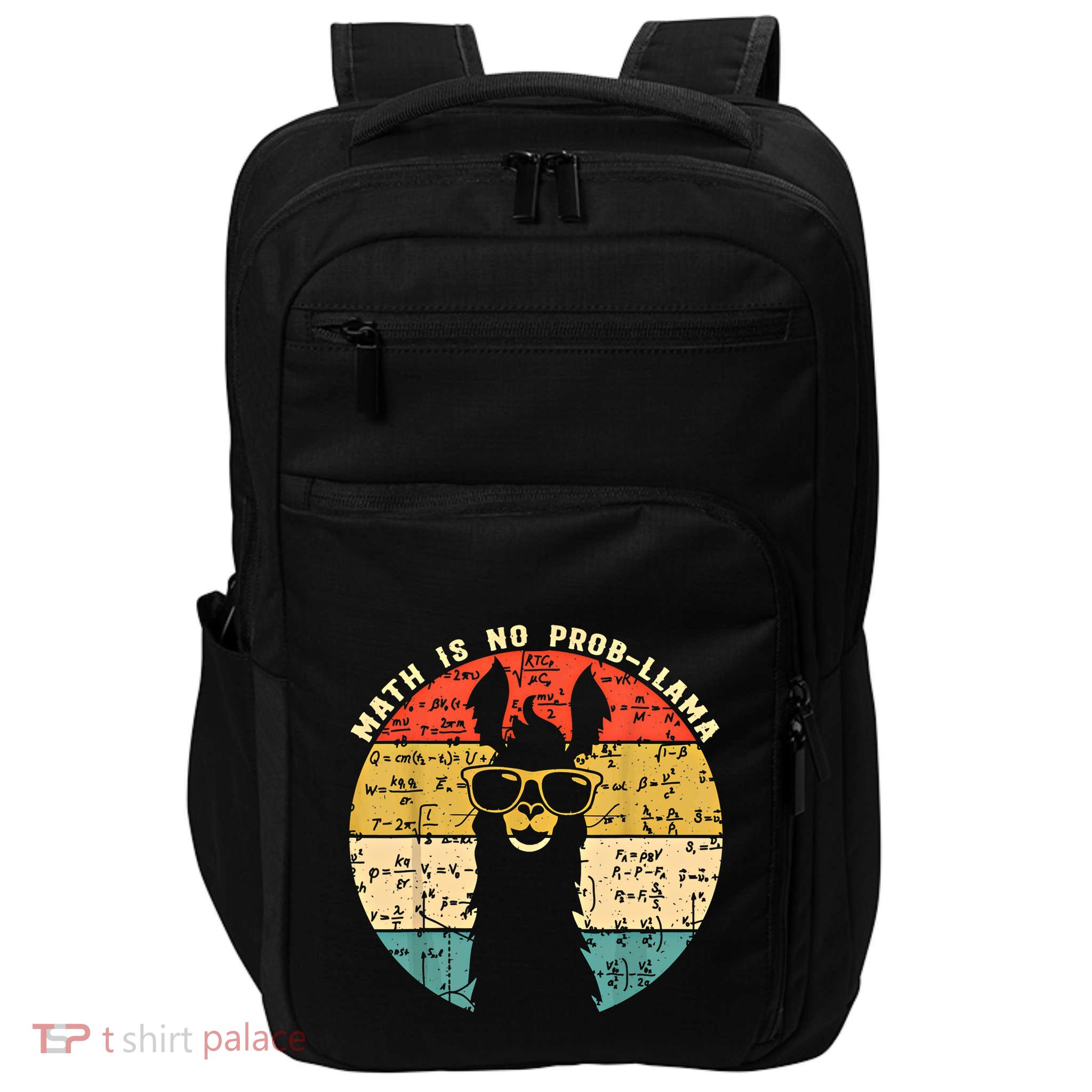 Math Is No Probllama Math Llama Teacher Graphic Plus Size Gift Impact Tech Backpack