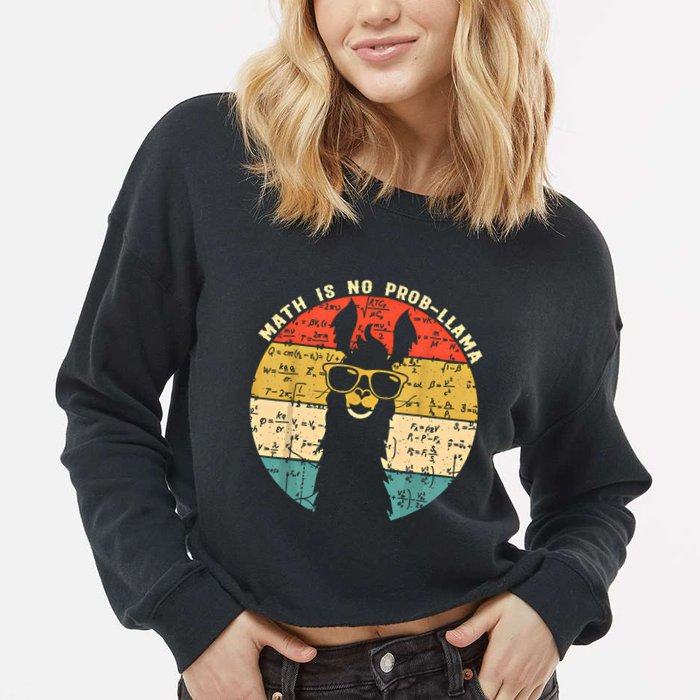 Math Is No Probllama Math Llama Teacher Graphic Plus Size Gift Cropped Pullover Crew
