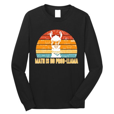 Math Is No Probllama Math Liama Math Teacher High School Meaningful Gift Long Sleeve Shirt