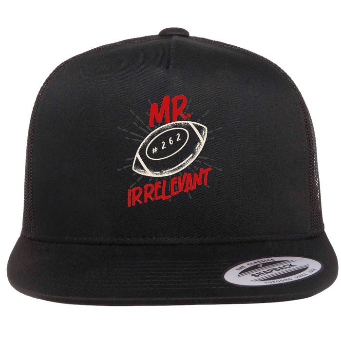 Mr Irrelevant Number 262 Discuss Irrelevant Flat Bill Trucker Hat