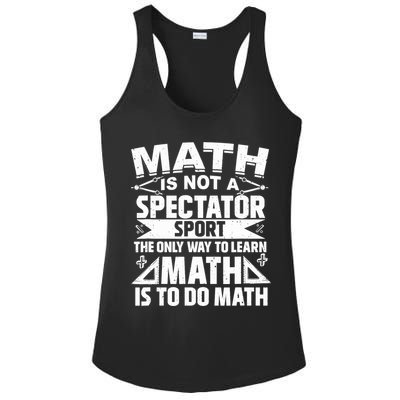 Math Is Not A Spectator Sport Mathematician Math Teacher Ladies PosiCharge Competitor Racerback Tank