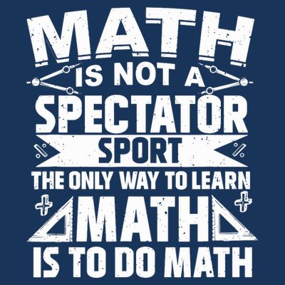 Math Is Not A Spectator Sport Mathematician Math Teacher T-Shirt