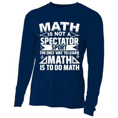 Math Is Not A Spectator Sport Mathematician Math Teacher Cooling Performance Long Sleeve Crew