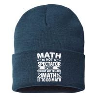 Math Is Not A Spectator Sport Mathematician Math Teacher Sustainable Knit Beanie