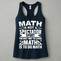 Math Is Not A Spectator Sport Mathematician Math Teacher Womens Tank Top