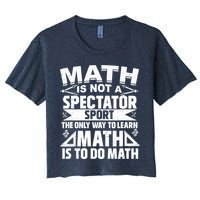 Math Is Not A Spectator Sport Mathematician Math Teacher Crop Top
