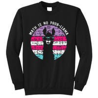 Math is No Prob-Llama Math Llama Teacher Sweatshirt