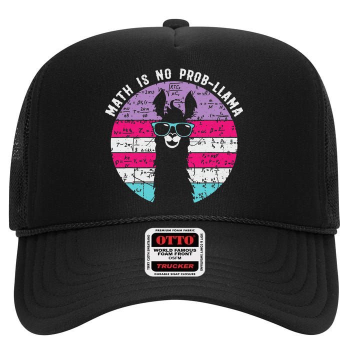 Math Is No Prob-Llama Teacher Student School Alpaca High Crown Mesh Back Trucker Hat