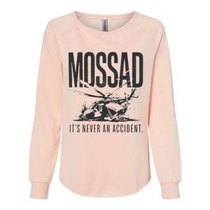 Mossad It’S Never An Accident Womens California Wash Sweatshirt