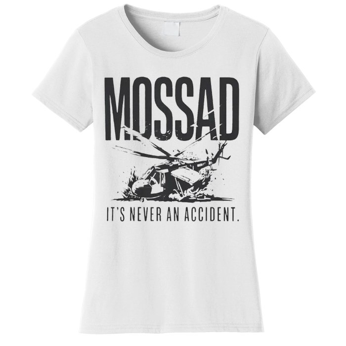 Mossad It’S Never An Accident Women's T-Shirt