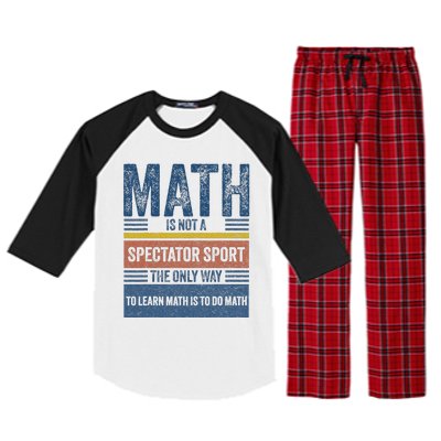 Math Is Not A Spectator Sport Math Teacher Raglan Sleeve Pajama Set