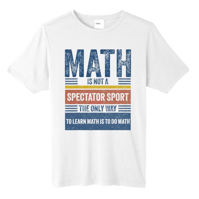 Math Is Not A Spectator Sport Math Teacher Tall Fusion ChromaSoft Performance T-Shirt