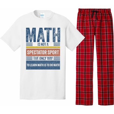 Math Is Not A Spectator Sport Math Teacher Pajama Set