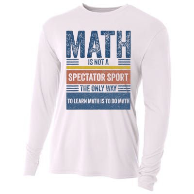 Math Is Not A Spectator Sport Math Teacher Cooling Performance Long Sleeve Crew