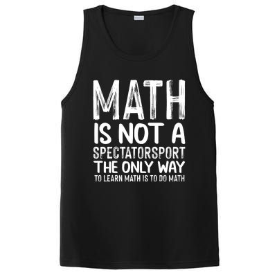 Math Is Not A Spectatorsport The Only Way To Learn To Do Math Funny Mathematics PosiCharge Competitor Tank