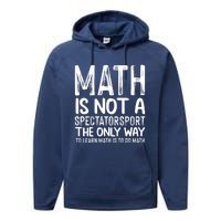 Math Is Not A Spectatorsport The Only Way To Learn To Do Math Funny Mathematics Performance Fleece Hoodie