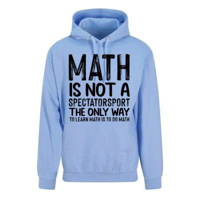 Math Is Not A Spectatorsport The Only Way To Learn To Do Math Funny Mathematics Unisex Surf Hoodie