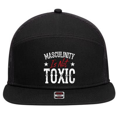Masculinity Is Not Toxic 7 Panel Mesh Trucker Snapback Hat