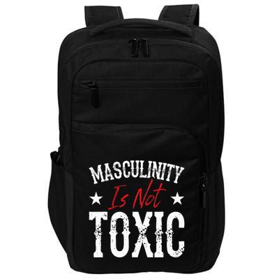 Masculinity Is Not Toxic Impact Tech Backpack