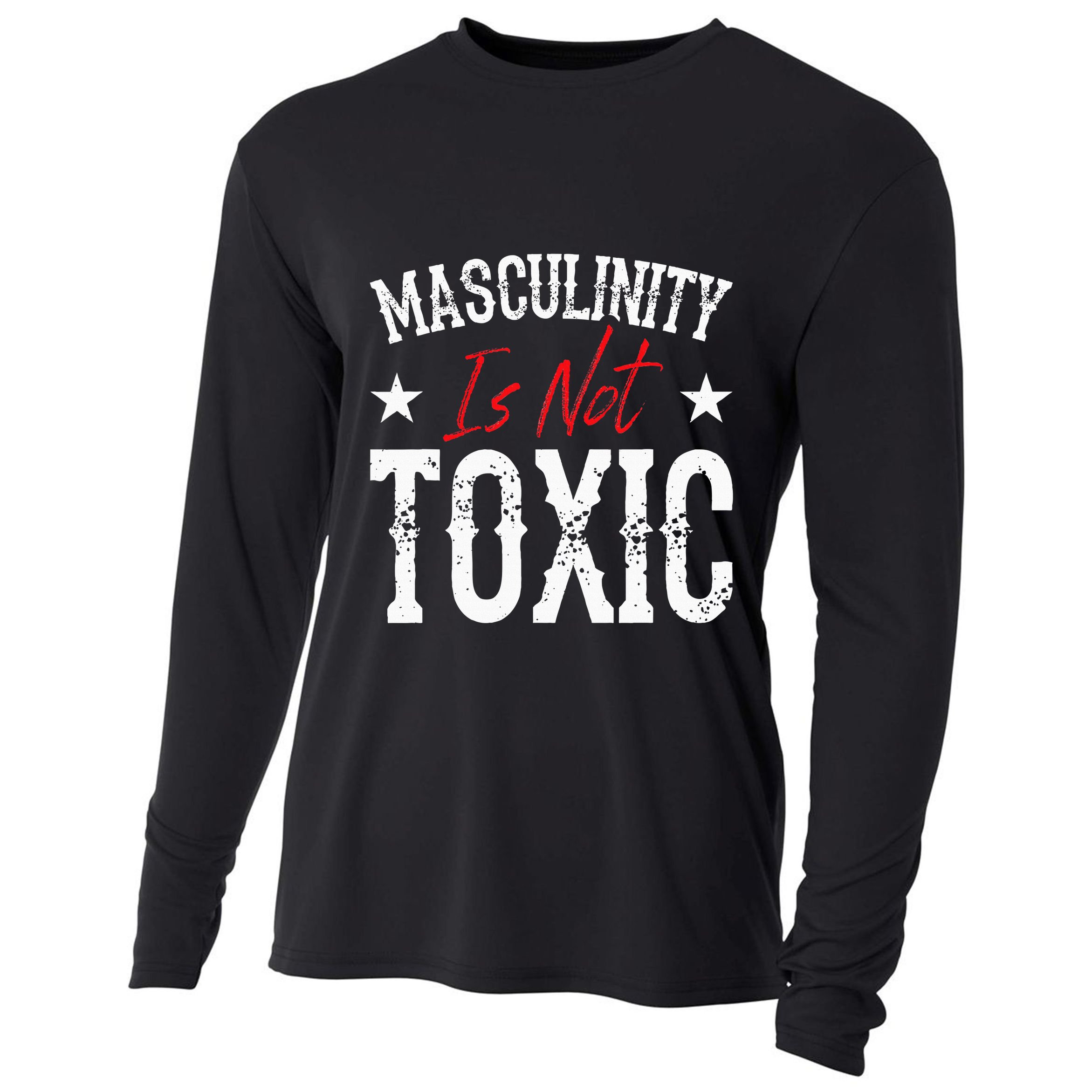 Masculinity Is Not Toxic Cooling Performance Long Sleeve Crew