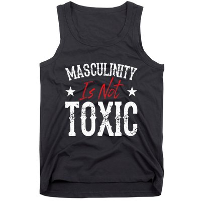 Masculinity Is Not Toxic Tank Top