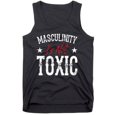 Masculinity Is Not Toxic Tank Top