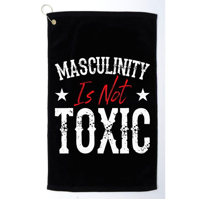 Masculinity Is Not Toxic Golf Towel