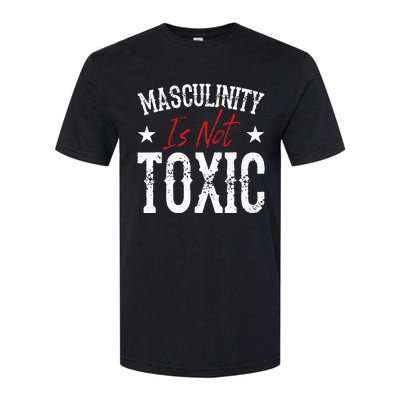 Masculinity Is Not Toxic Softstyle CVC T-Shirt