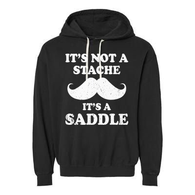 Mustache ItS Not A Stache ItS A Saddle Moustache Ride Garment-Dyed Fleece Hoodie