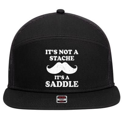 Mustache ItS Not A Stache ItS A Saddle Moustache Ride 7 Panel Mesh Trucker Snapback Hat