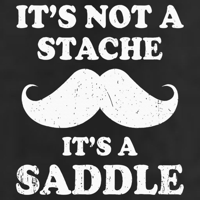 Mustache ItS Not A Stache ItS A Saddle Moustache Ride 7 Panel Mesh Trucker Snapback Hat