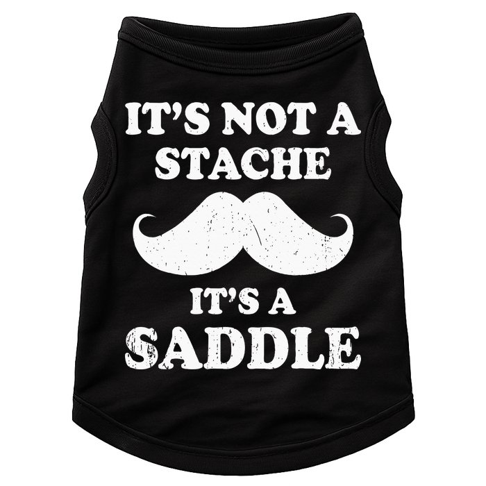Mustache ItS Not A Stache ItS A Saddle Moustache Ride Doggie Tank