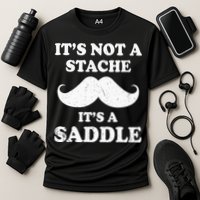 Mustache ItS Not A Stache ItS A Saddle Moustache Ride Performance Shirt