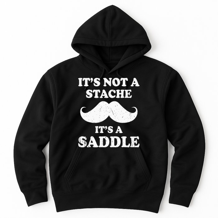 Mustache ItS Not A Stache ItS A Saddle Moustache Ride Hoodie