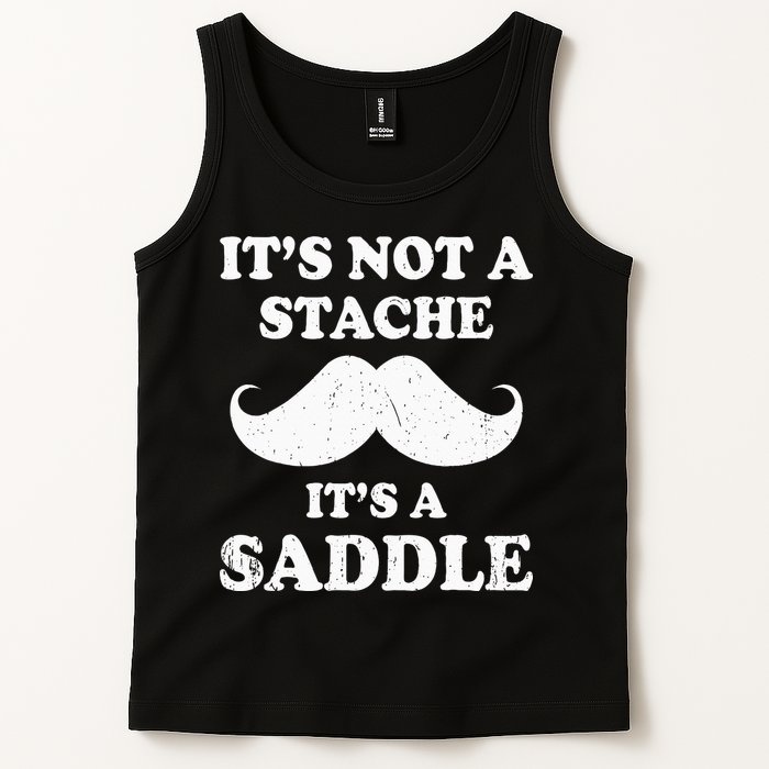 Mustache ItS Not A Stache ItS A Saddle Moustache Ride Tank Top