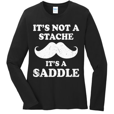 Mustache ItS Not A Stache ItS A Saddle Moustache Ride Ladies Long Sleeve Shirt