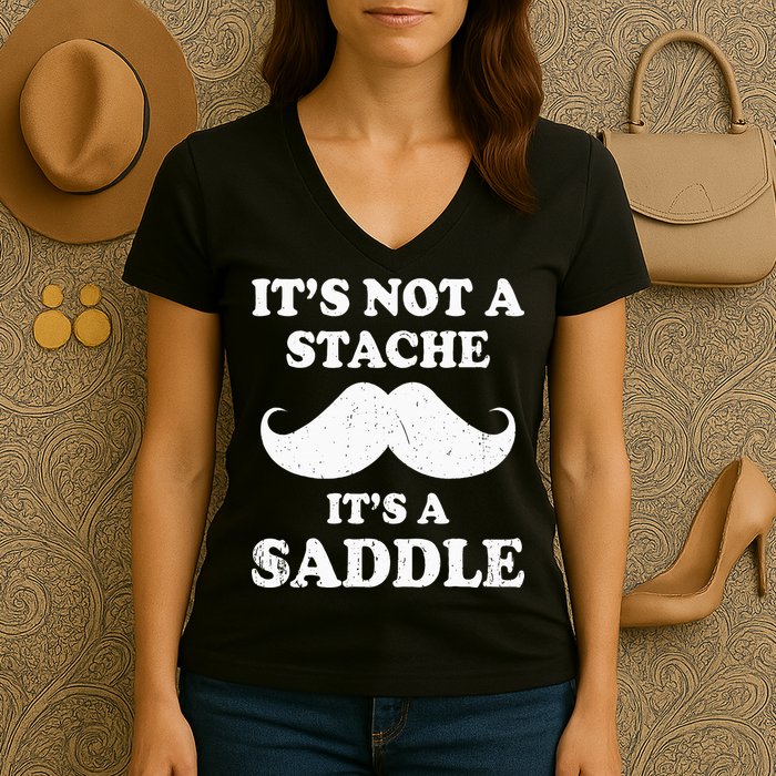 Mustache ItS Not A Stache ItS A Saddle Moustache Ride Women's V-Neck T-Shirt
