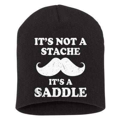 Mustache ItS Not A Stache ItS A Saddle Moustache Ride Short Acrylic Beanie