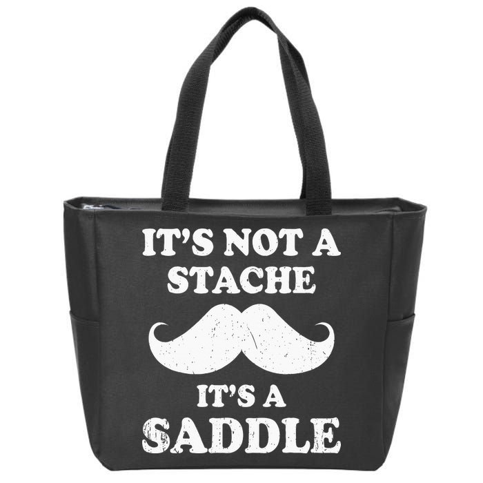 Mustache ItS Not A Stache ItS A Saddle Moustache Ride Zip Tote Bag