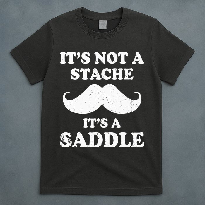 Mustache ItS Not A Stache ItS A Saddle Moustache Ride T-Shirt