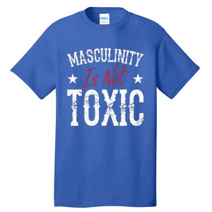 Masculinity Is Not Toxic Tall T-Shirt