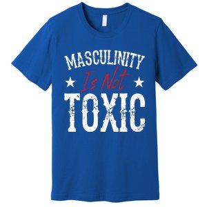 Masculinity Is Not Toxic Premium T-Shirt